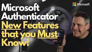 Microsoft Authenticator   NEW Features that you MUST Know!