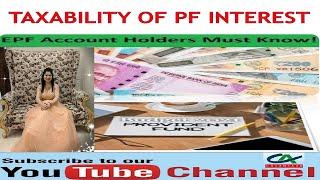 Taxability of Interest earned on PF contributions | How is PF Interest Income taxed?