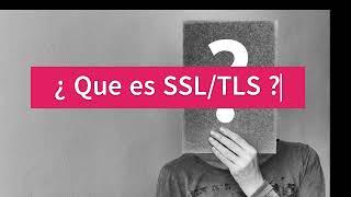 . que es SSL y TLS