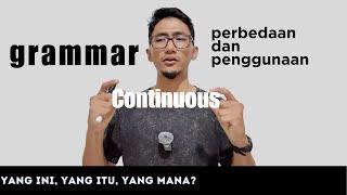 English Grammar - Keadaan CONTINUOUS/BERLANGSUNG di Bahasa INGGRIS. #belajarbahasainggris