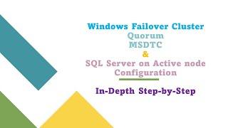 DAY#6:Windows Failover Cluster, Disk Quorum, MSDTC and SQL Server on Cluster Configuration