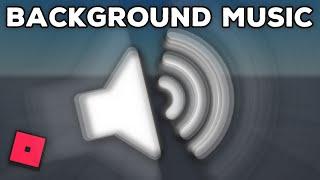 How To Add Background Music Into Your Roblox Game