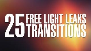 25 AWESOME Free Light Leaks Transitions FOR YOU!