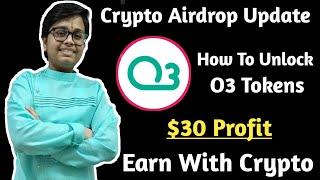 How To Unlock O3 Tokens | $30+ Profit From O3 Swap Airdrop |