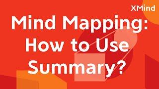 How to Use Summary in XMind? (overviewing, categorizing) | Feature Introduction