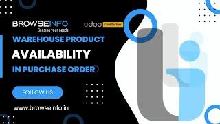 Enhance Purchase Orders with Warehouse Product Availability using Odoo App