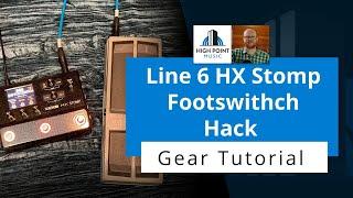 Line 6: HX Stomp Footswitch Hack (Gear Tutorial)