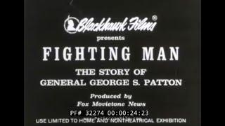 “ THE FIGHTING MAN: THE STORY OF GENERAL GEORGE S PATTON ” WWII DOCUMENTARY 32274