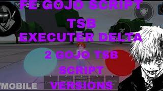 FE GOJO TSB SCRIPT WITH 2 VERSIONS AND DELTA EXECUTER | Roblox The Strongest Battlegrounds Script