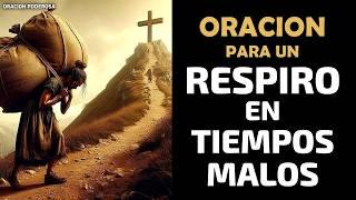 Oración para quien necesita un respiro en tiempos malos