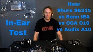 Shure SE215, Sennheiser IE4, CCA C10 Vs Audix A10 In Ears (public)