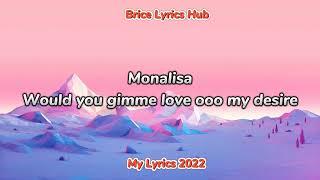 Blaq 2unez - Monalisa / Love Anthem (My Lyrics 2022)