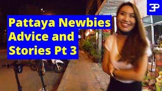 Pattaya Thailand, Newbies Streetsmart Advice & Stories Pt 3