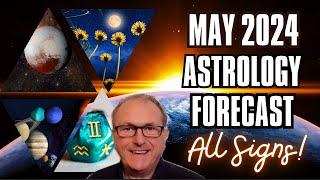 May 2024 Astrology Forecast - Special Rewards Beckon  + All 12 Signs!
