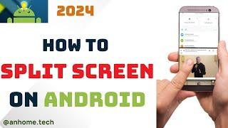 Multitasking Made Simple - How to Split Screen on Android