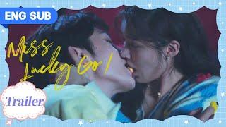 【Trailer】Miss Lucky Go! EP 14 | If you kiss me, I won't be afraid anymore