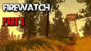 Firewatch Gameplay - Part 1 - Walkthrough (No Commentary)