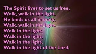 The Spirit Lives to Set Us Free (Tune: Walk in the Light) [with lyrics for congregations]