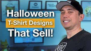 Increase Sales! 4 MUST SEE Halloween T-Shirt Designs! Q4 Print on Demand Tips