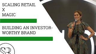 Scaling Retail x MAGIC: Building An Investor-Worthy Brand