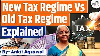 New Tax Regime vs Old Tax Regime: Which Is Better? | Economy | UPSC