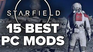 15 BEST Starfield PC Mods You Absolutely NEED To Try