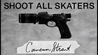 Cameron Strand - Shoot All Skaters