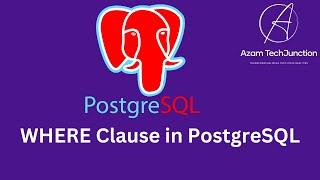 5.  Using the WHERE Clause in PostgreSQL A Beginner's Guide