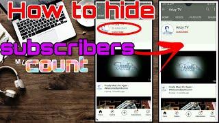 How to hide Youtube Subscribers count using Android phone