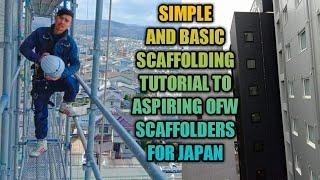 Japan’s basic and simple scaffolding tutorial for first timers (Aspiring OFW scaffolders to Japan)