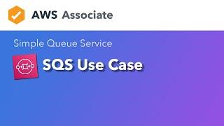 SQS - Use Case