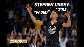Stephen Curry Mix 2018 - Faded