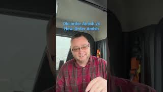 The old order Amish vs the new order Amish ￼