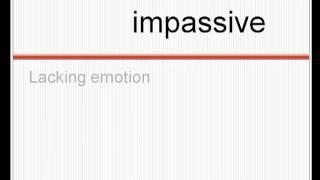 Impassive