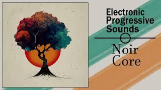 Noir Core - Promo mix for Electronic Progressive Sounds (2023.06.)