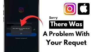 How to Fix Instagram Sorry There Was A Problem With Your Request iPhone