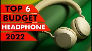 Top 6 Budget Headphones In 2022