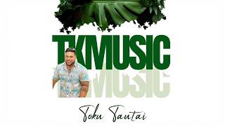 TK Music - Toku Tautai (Audio)