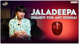 Jaladeepa | Remedy for any Dosha | Shrugle | Pataki Shruti | Silly Monks