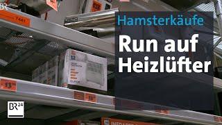 Energiekrise: Hamsterkäufe bei elektrischen Heizgeräten | Abendschau | BR24