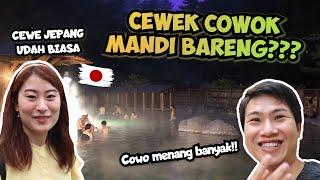 JEPANG EDAN! DISINI CEWEK COWOK BOLEH MANDI BARENG MASAL