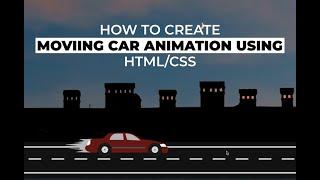 Moving Car Animation Using HTML & CSS | CSS Animation Effect