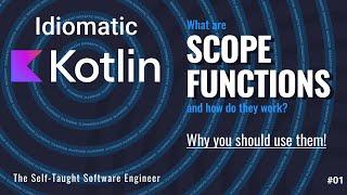 Tidy up your Kotlin code with Scope Functions: Why you should use them!