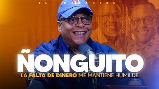 "La falta de dinero me mantiene humilde" - Felix Tejeda (Ñonguito)