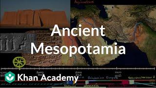 Ancient Mesopotamia | Early Civilizations | World History | Khan Academy