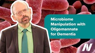 Microbiome Manipulation with Oligomannate for Dementia