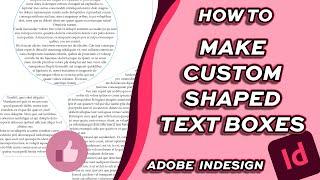 How to Make Custom Shaped Text Boxes in Adobe Indesign