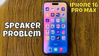 How to Fix Speaker Problem iPhone 16 Pro Max / Speakers No Sound issue Fixed #new