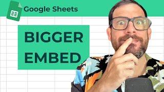 How To Embed Bigger Google Sheets