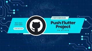 How to Push a Complete Flutter Project to GitHub | GitHub Tutorial for Beginners